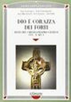 Dio è corazza dei forti. Testi del cristianesimo celtico (VI-X secolo)
